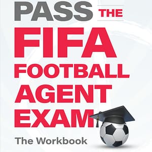 How to Pass The FIFA Football Agent Exam: The Workbook