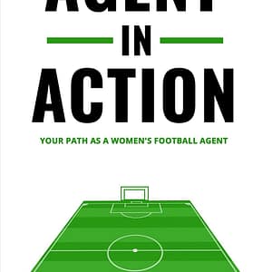 Agent in Action: Being an Agent in Women’s Football | Book